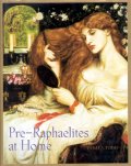 Image for Pre-Raphaelites At Home