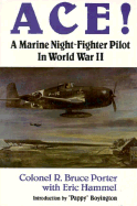 Image for ACE! A Marine Night-Fighter Pilot In World War II