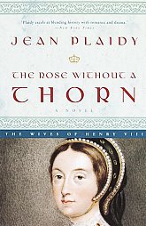 Image for Rose Without a Thorn The: The Wives of Henry VIII