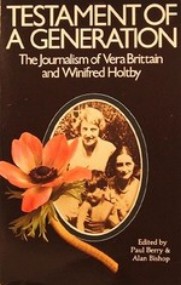 Image for Testament of a Generation : The Journalism of Vera Brittain and Winifred Holtby