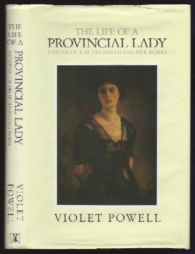 Image for Life of a Provincial Lady; a Study of E.M. Delafield and her Works