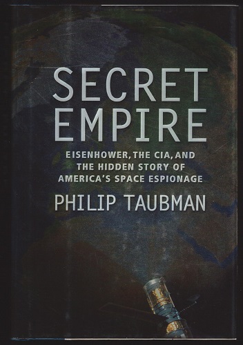 Image for Secret Empire: Eisenhower, the CIA, and the Hidden Story of America's Space Espionage