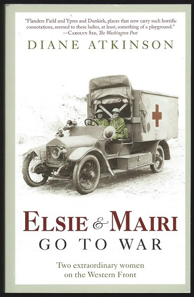 Image for Elsie and Mairi Go to War : Two Extraordinary Women on the Western Front